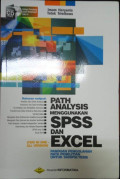 Path Analysis Menggunakan SPSS Dan EXCEL ( Two In One - All Version ) Panduan pengolahan data penelitian untuk SKRIPSI/TESIS