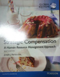 Strategic Compensation : A Human Resource Management Approach