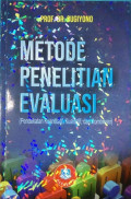 Metode Penelitian Evaluasi : Pendekatan Kuantitatif, Kualitatif, Dan Kombinasi