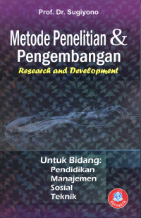 Metode Penelitian & Pengembangan : Research and Development / R&D